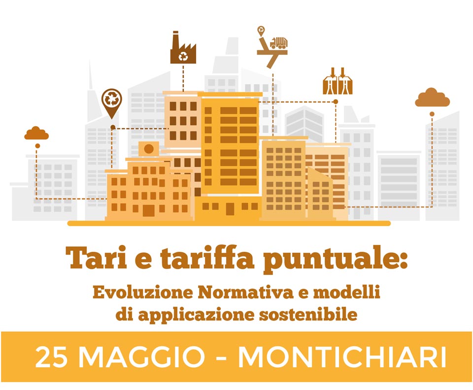 Convegno "TARI E TARIFFA PUNTUALE: Evoluzione normativa e modelli di applicazione sostenibile"