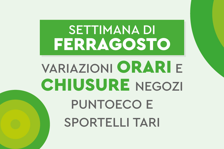 Variazione orari e chiusure PuntoEco e Sportelli Tari durante la settimana di Ferragosto